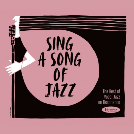 VA - Sing A Song Of Jazz: The Best Of Vocal Jazz On Resonance (2019) FLAC