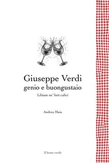 Andrea Maia - Giuseppe Verdi genio e buongustaio (2024)