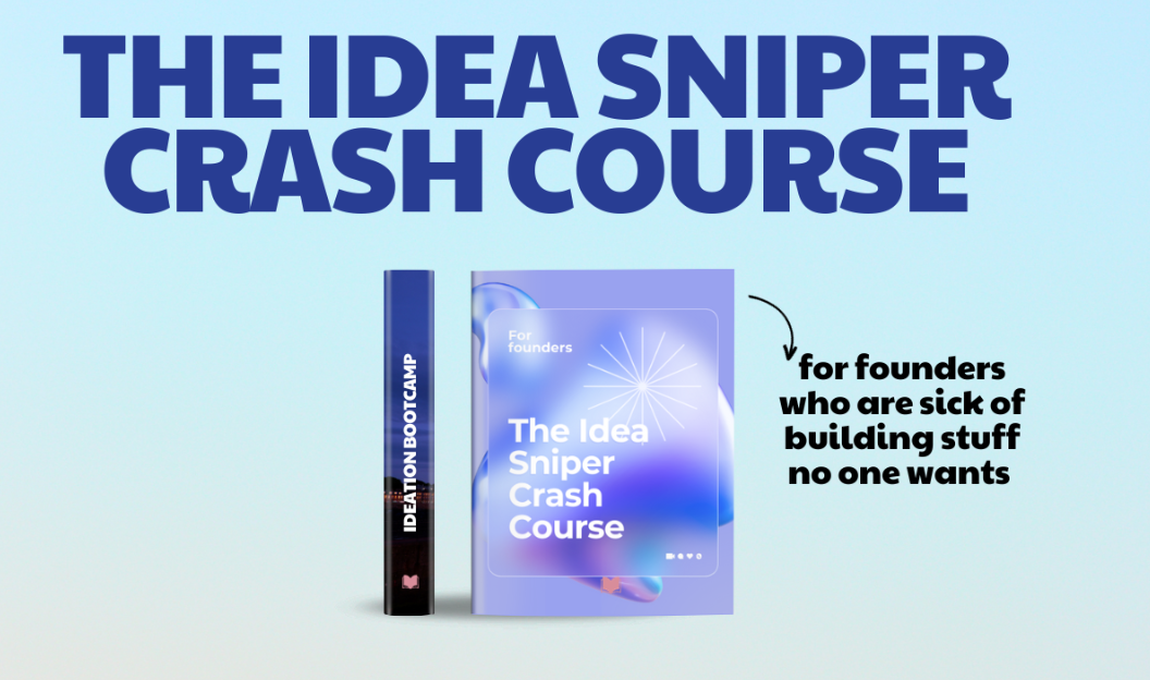 [Image: The-Idea-Sniper-Crash-Course.png]