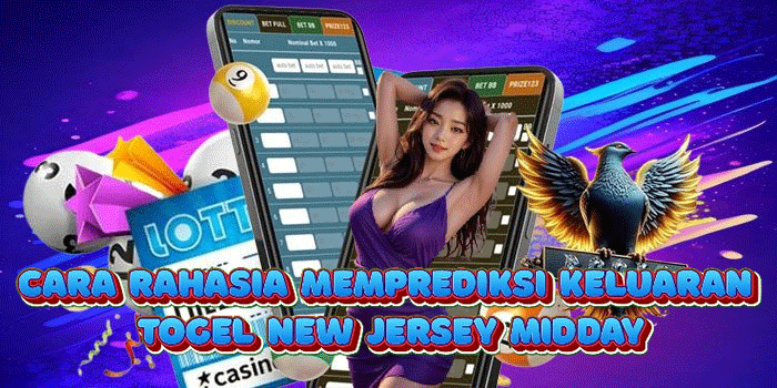 Cara Rahasia Memprediksi Keluaran Togel New Jersey Midday