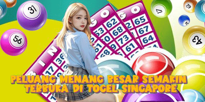 Peluang Menang Besar Semakin Terbuka Di Togel Singapore