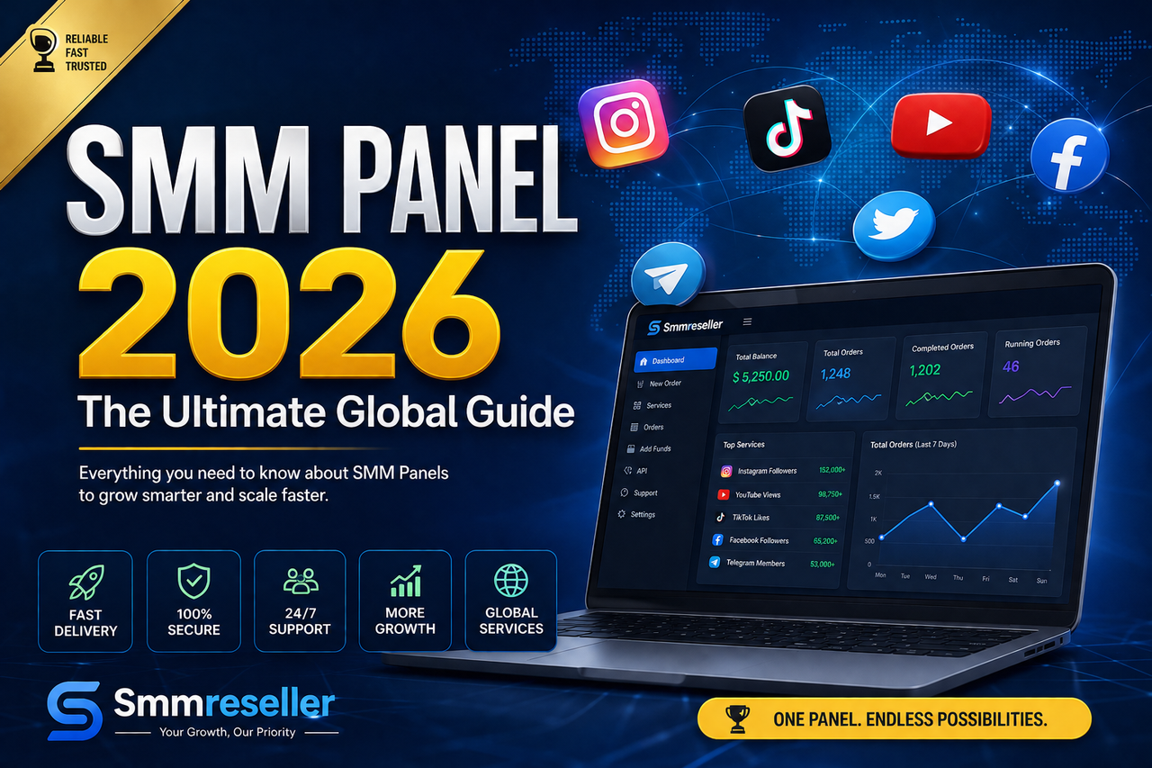 SMM Panel 2026 – The Ultimate Global Guide