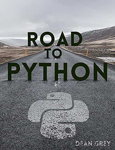 Road to python by Dean Grey Road to python by Dean Grey