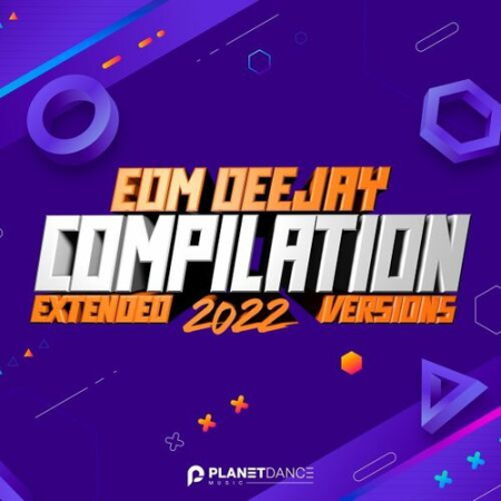 VA - EDM Deejay Compilation 2022 Extended Versions (2022)