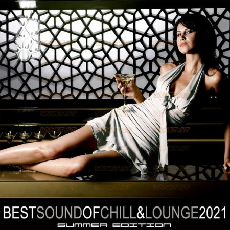 Various Artists - Best Sound of Chill & Lounge 2021 Summer Edition (2021) hi-res