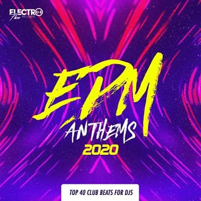 VA - EDM Anthems 2020 Top 40 Club Beats For DJs (12/2019) VA-EDM2-opt