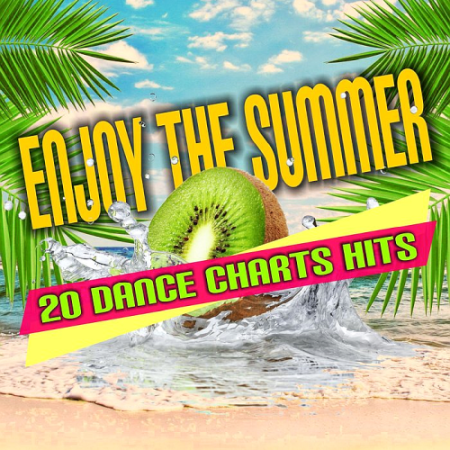 VA - Enjoy The Summer - 20 Dance Chart Hits (2020)