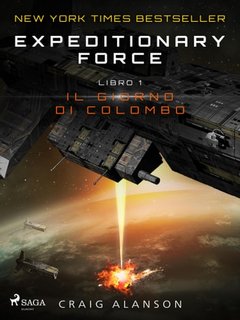 Craig Alanson - Expeditionary Force 1. Il giorno di Colombo (2022)