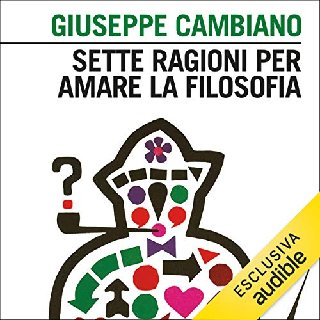 Giuseppe Cambiano - Sette ragioni per amare la filosofia (2020) .mp3 - 128 kbps