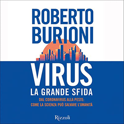 Roberto Burioni - Virus, la grande sfida (2021) (mp3 - 128 kbps)
