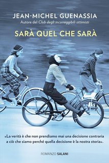 Jean-Michel Guenassia - Sarà quel che sarà (2024)