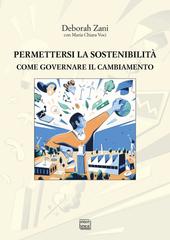 Deborah Zani, Maria Chiara Voci – Permettersi la sostenibilità. Come governare il cambiamento (2026)