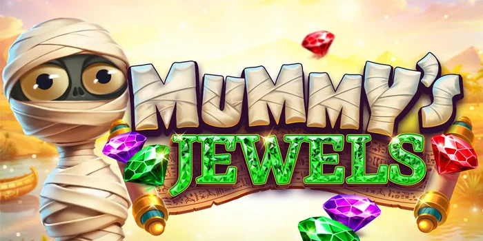 Cara Cerdas Meraih Mega Win di Slot Mummy’s Jewels