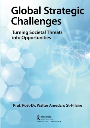 Global Strategic Challenges: Turning Societal Threats into Opportunities