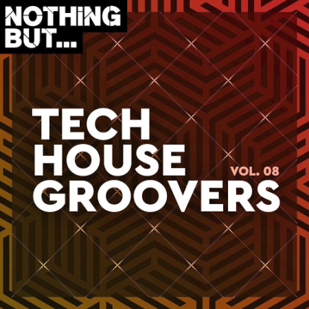 VA   Nothing But... Tech House Groovers Vol. 08 (2020)