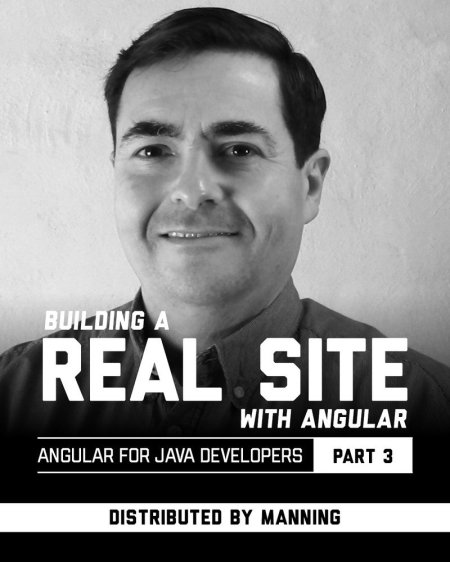 Building a Real Site with Angular (Angular for Java Developers   Part 3)