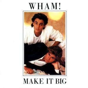 Re: Wham!