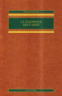 Giovanni Gentile - La filosofia dell'arte (2012)