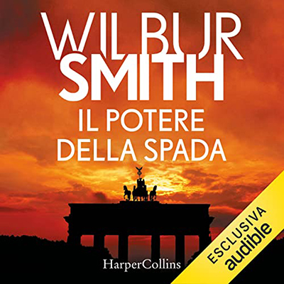Wilbur Smith - Il potere della spada꞉ Courtney 5 (2022) (mp3 - 128 kbps)