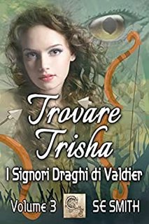 S.E. Smith -- Trovare Trisha (Draghi Valdier vol.3) (2022)
