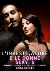 Lara Steele – L’Investigatore e le Donne Sexy. 5 (2026)