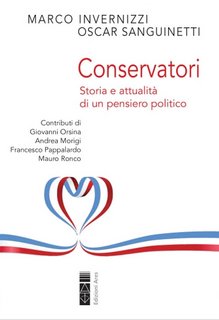 Marco Invernizzi, Oscar Sanguinetti - Conservatori. Storia e attualità di un pensiero politico (2023)