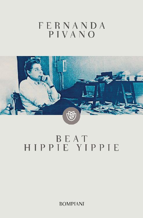 Fernanda Pivano - Beat Hippie Yippie (2017)