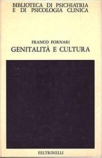Franco Fornari - Genitalità e cultura (1979)