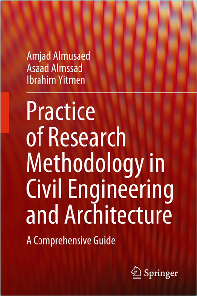 Research Methodology In Civil Engineering Guide (2025) (Amjad Almusaed · Asaad Almssad · Ibrahim Yitmen) Research Methodology In Civil Engineering Guide (2025) (Amjad Almusaed · Asaad Almssad · Ibrahim Yitmen)