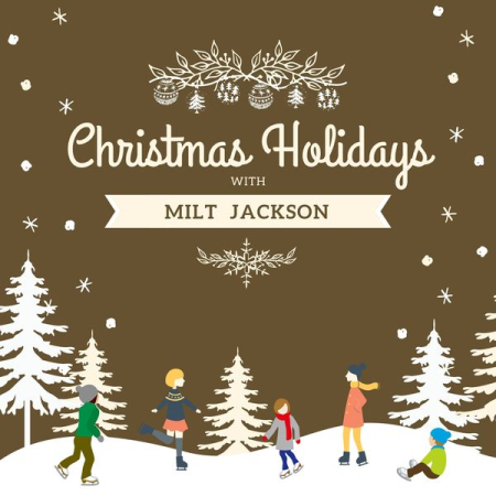 Milt Jackson - Christmas Holidays with Milt Jackson (2020)