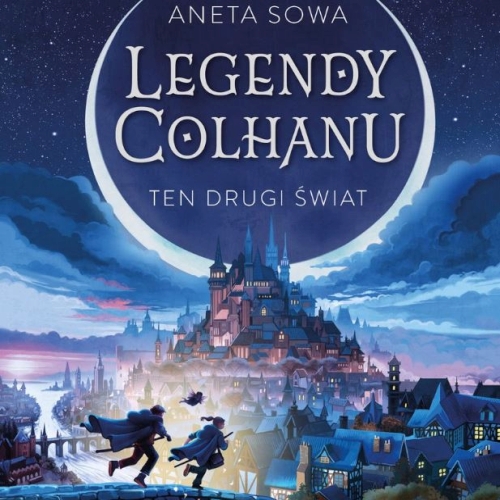 Sowa Aneta - Cykl: Ten drugi świat (tom 1) Legendy Colhanu (2026)