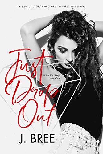 Recensione | Just Drop Out, di J. Bree - Hannaford Prep. vol. 1