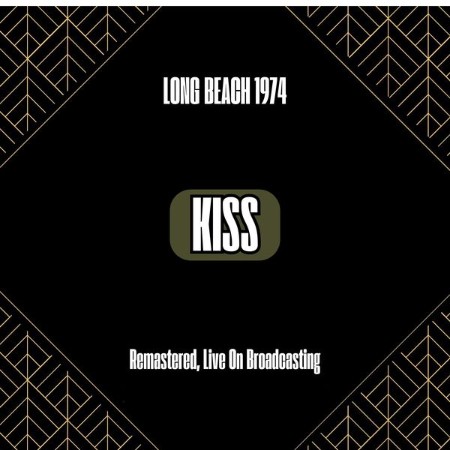 Kiss - Long Beach (1974) (Remastered, Live On Broadcasting) (2024)