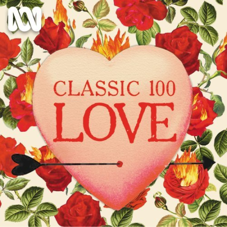 VA - The Classic 100: Love – the Top 10 and Selected Highlights (2017) [Hi-Res]