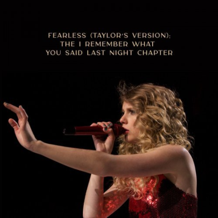 356ffd92 0c79 4b1e b06b f85df9b8b530 - Taylor Swift - Fearless (Taylor's Version): The I Remember What You Said Last Night Chapter (2021) [Hi-Res]