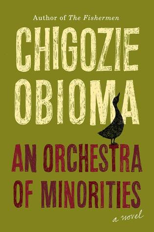 Book Review: An Orchestra of Minorities by Chigozie Obioma