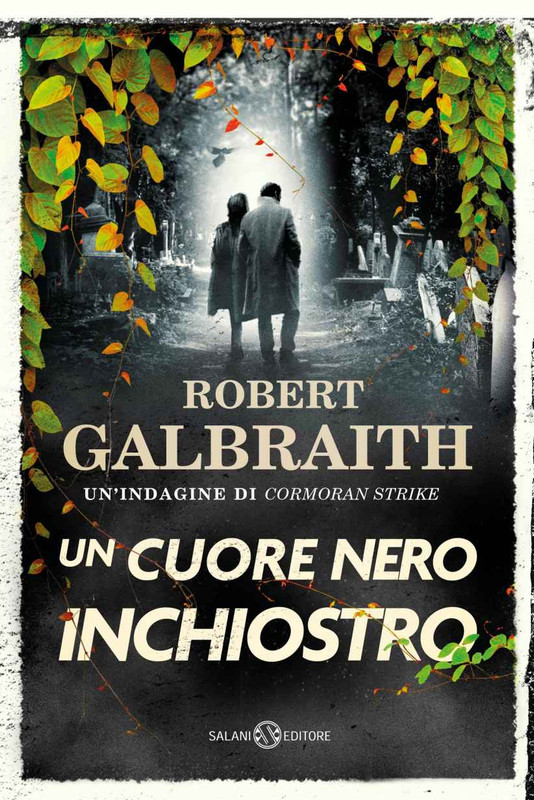 Robert Galbraith (J.K. Rowling) – Un cuore nero inchiostro (2022)