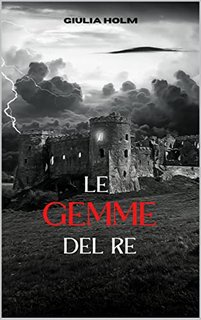 Giulia Holm - Le Gemme del Re (2022)