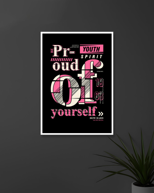 Proud of Yourself | Typography | Quotes Posters