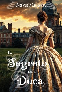 Verónica Mengual - Il segreto del duca (2024)
