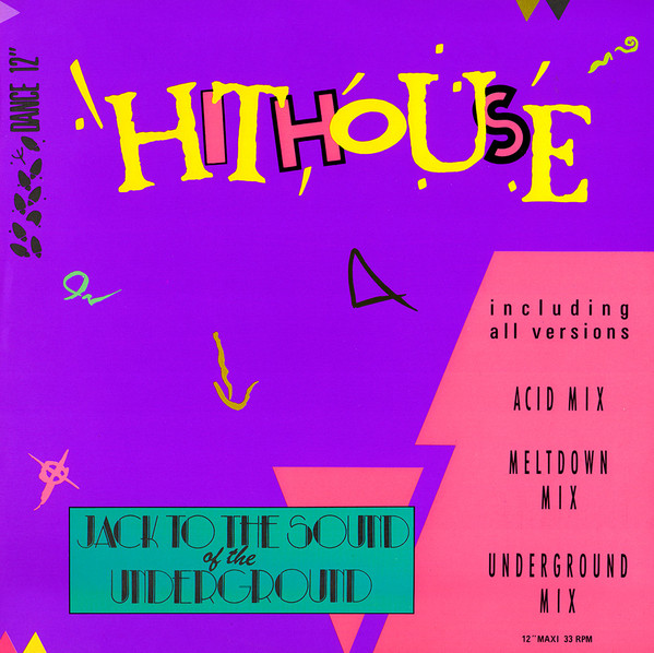 Hithouse – Jack To The Sound Of The Underground ( Vinil, 12, 33 ⅓ RPM)( CBS – CBS 652990 1)  1989  (320)  23/12/2022 R-49622-1493132638-6661-jpeg