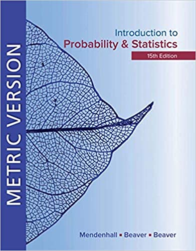 Introduction to Probability and Statistics Metric Edition, Edition 15