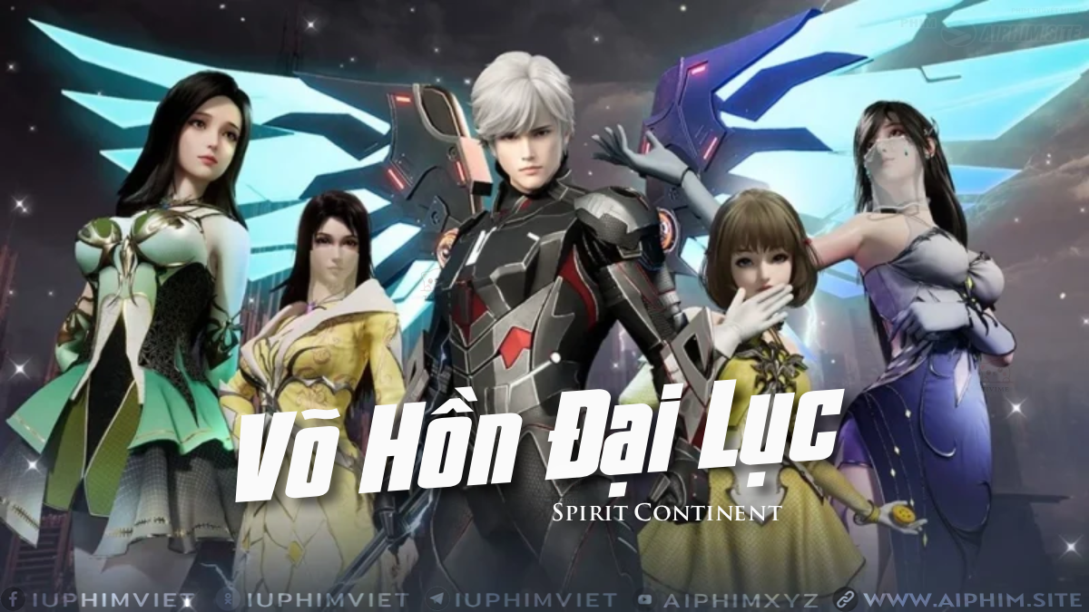Võ Hồn Đại Lục - Spirit Continent (2025)