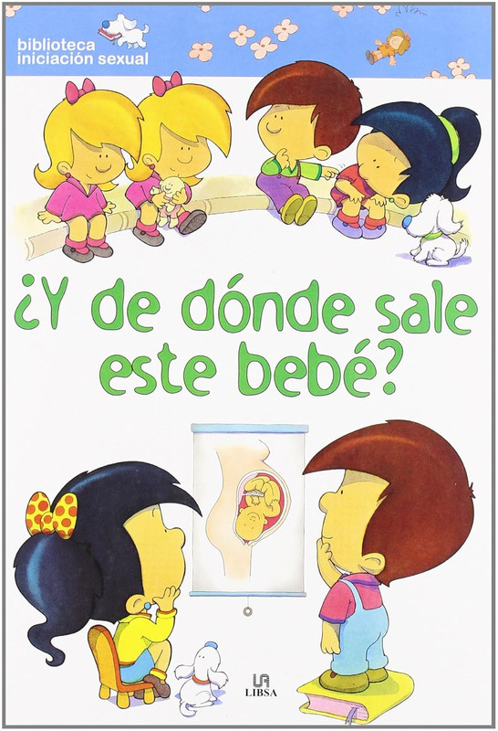 Y DE DONDE SALE EL BEBE, BIBLIOTECA INICIACION SEXUAL