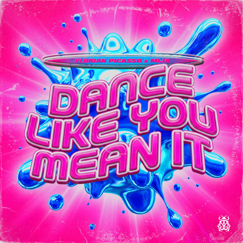 Mija, Florian Picasso – Dance Like You Mean It (Extended Mix)