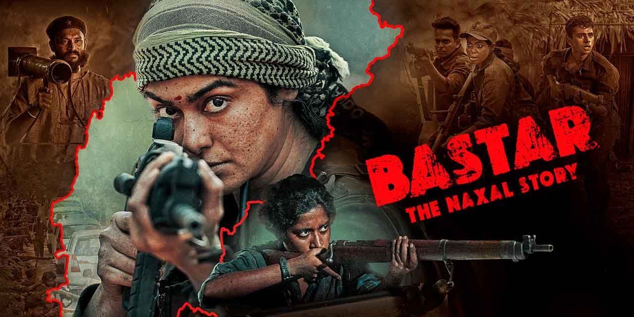 Bastar: The Naxal Story (2024)