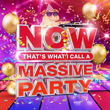 VA   NOW That's What I Call A Massive Party (4CD) (2021)