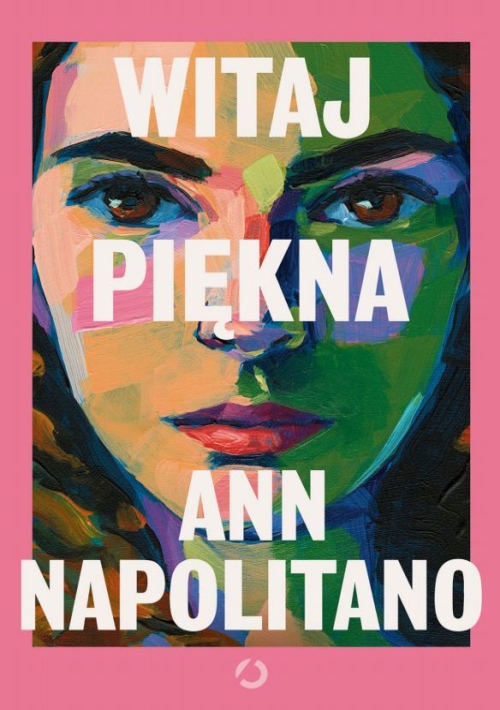 Ann Napolitano - Witaj, piękna