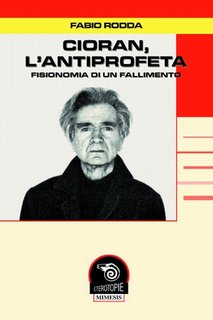 Fabio Rodda - Cioran, l'antiprofeta (2006)