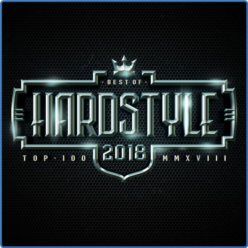 Hardstyle Top 100 - Best of (2018) (Album, Cloud 9 Music, 2018) mp3 320 Kbps